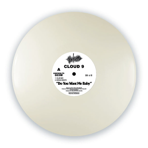 *PRE-ORDER* CLOUD 9 'DO YOU WANT ME' 12" [WHITE REPRESS]