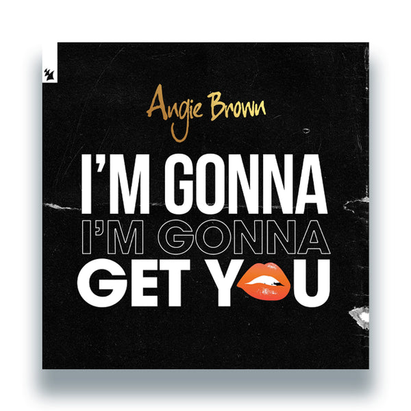 *PRE-ORDER* ANGIE BROWN 'I’M GONNA GET YOU' 12"