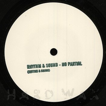 RHYTHM & SOUND 'NO PARTIAL' 10" (REPRESS) [IMPORT]