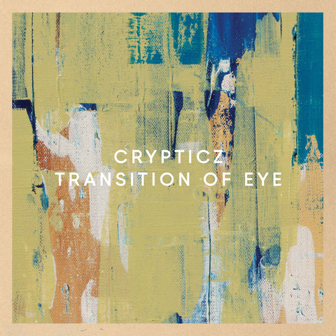 CRYPTICZ 'TRANSITION OF EYE' 2LP