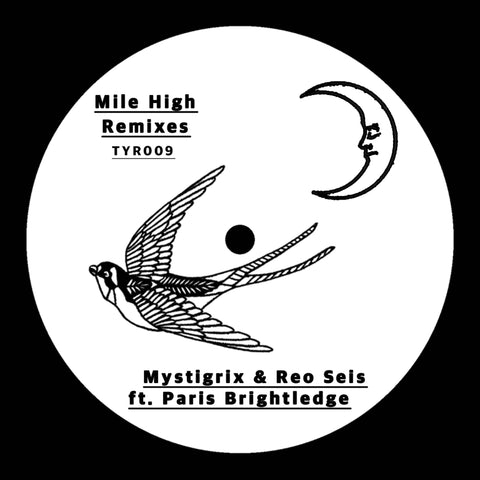 MYSTIGRIX & REO SESI 'MILE HIGH REMIXES' 12"