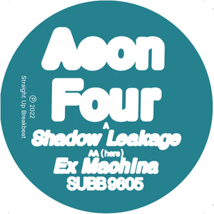 AEON FOUR 'SHADOW LEAKAGE / EX MACHINA' 10"