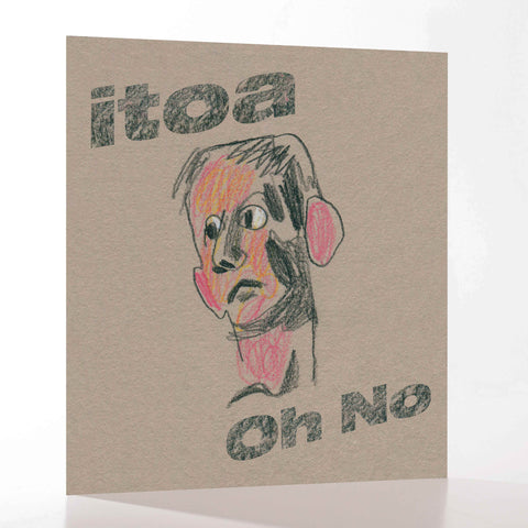 ITOA 'OH NO EP' 12"