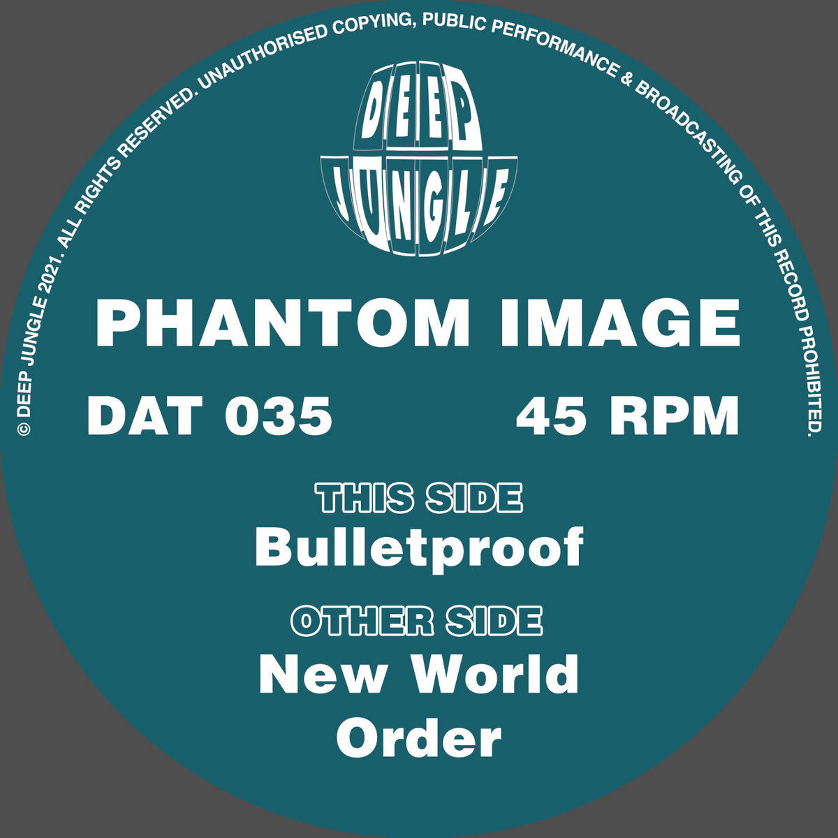 PHANTOM IMAGE 'NEW WORLD ORDER / BULLETPROOF' 12"