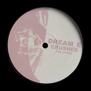 Dream_E 'Crushed' 12" [SALE]