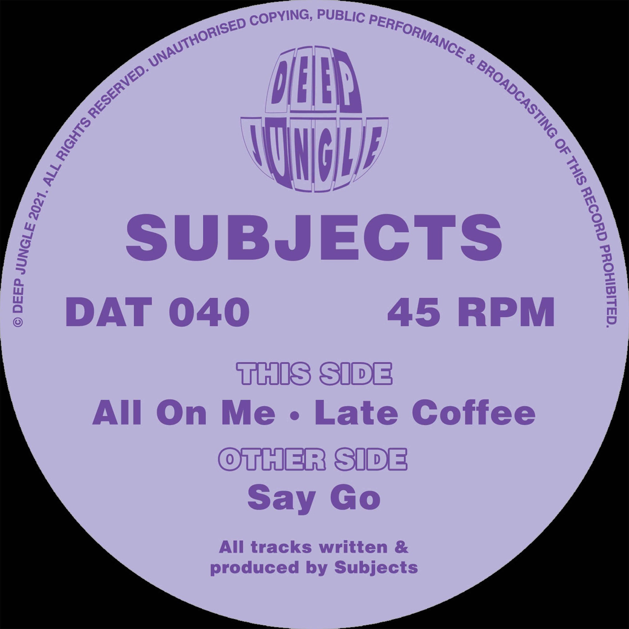 SUBJECTS 'SAY GO / ALL ON ME / LATE COFFEE' 12"