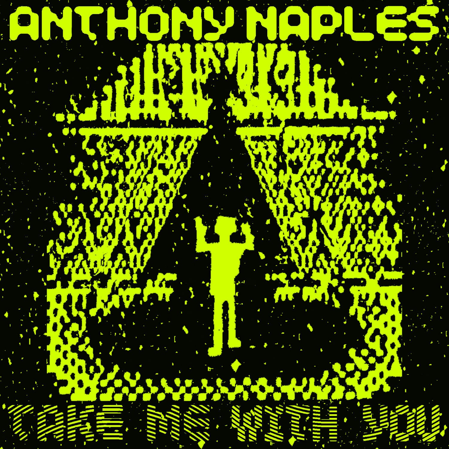 ANTHONY NAPLES 'TAKE ME WITH YOU' 12" (REPRESS)