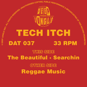 TECH ITCH 'REGGAE MUSIC / THE BEAUTIFUL / SEARCHIN' 12"