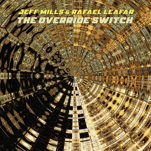 JEFF MILLS & RAFAEL LEAFAR 'THE OVERRIDE SWITCH' 2x12"