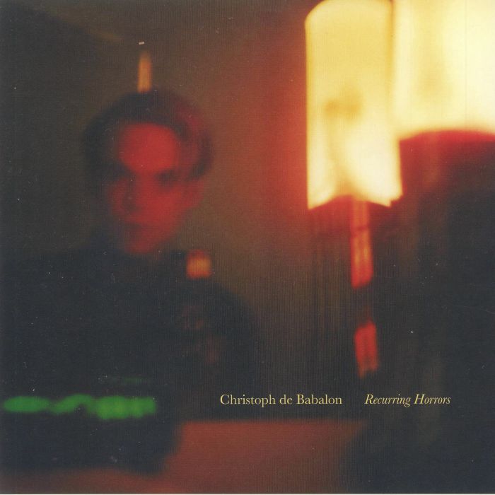 Christoph De Babalon 'Recurring Horrors LP' 12"
