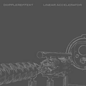 Dopplereffekt 'Linear Accelerator' 2LP