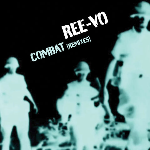 REE-VO 'COMBAT - REMIXES' 12"