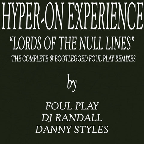 HYPER-ON EXPERIENCE 'LORDS OF THE NULL LINES' (FOUL PLAY REMIXES) 12"