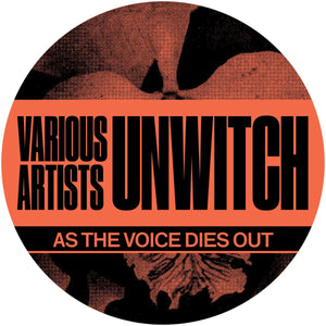 Various Artists - Unwitch 'As The Voice Dies Out' 12"