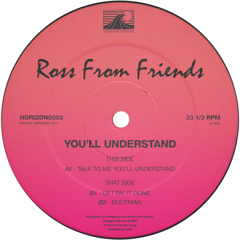 ROSS FROM FRIENDS 'YOU'LL UNDERSTAND' 12" (REPRESS)