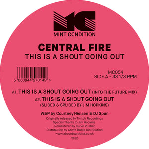 Central Fire 'This Is A Shout Going Out' 12"