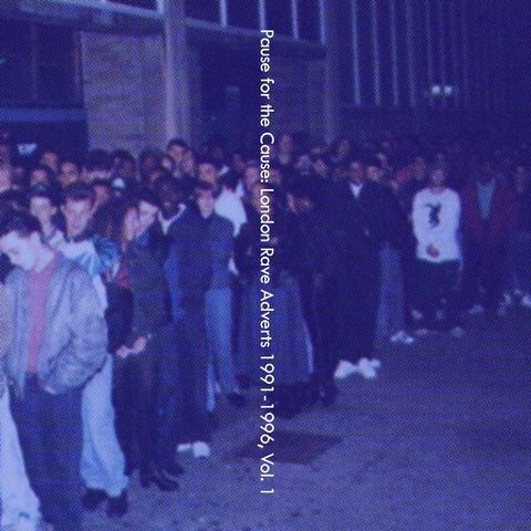 PAUSE FOR THE CAUSE 'LONDON RAVE ADVERTS 1991-1996 - VOL.1' TAPE