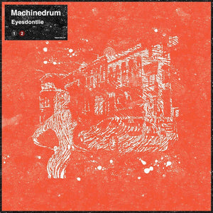 MACHINEDRUM 'EYESDONTLIE' 12"