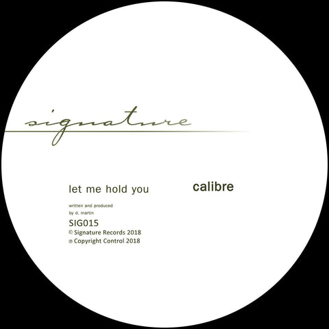 CALIBRE 'LET ME HOLD YOU / LOVES TOO TIGHT TO MENTION' 12" (REPRESS)