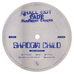 Shadow Child 'Bak 2 Skool EP' 12"