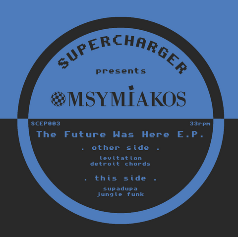 MSYMIAKOS 'THE FUTURE WAS HERE' 12"