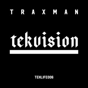 Traxman 'Tekvision - Volume 1' 12"
