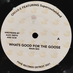Omar S ft Supercoolwicked 'What Good for the Goose' 7"