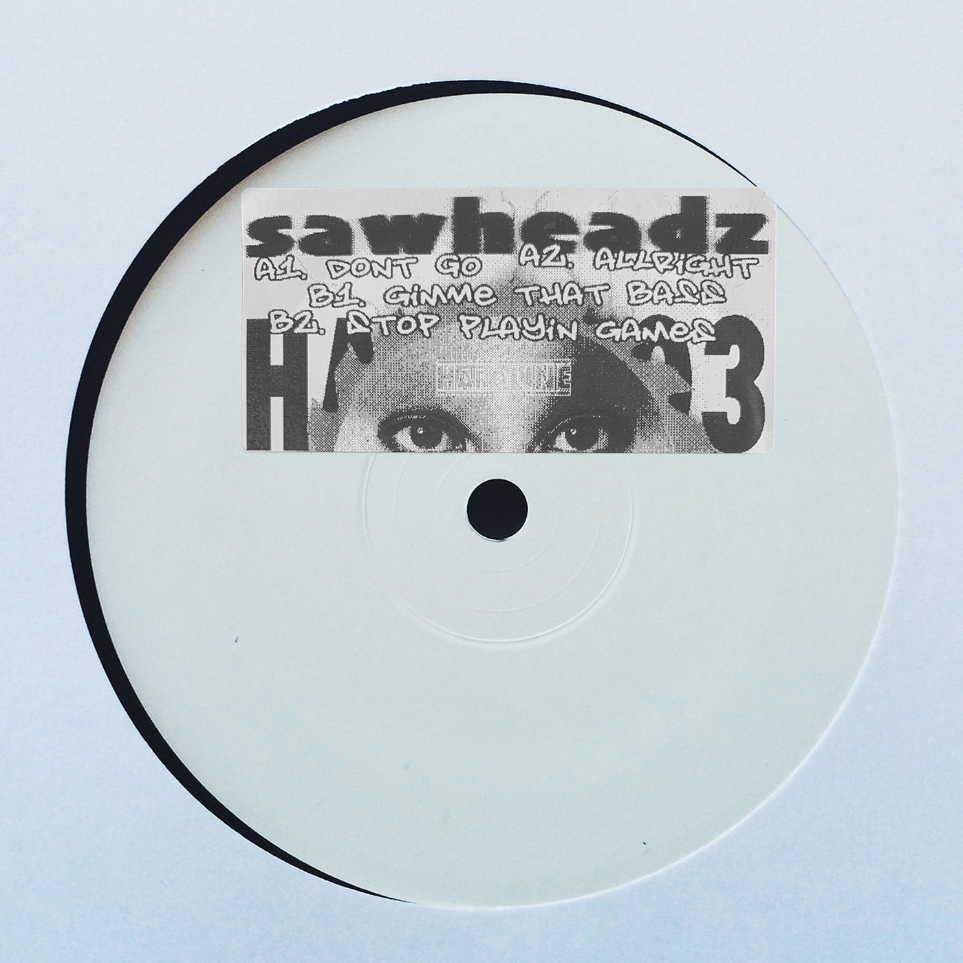 SAWHEADZ 'DON'T GO' 12"