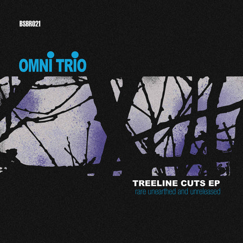 OMNI TRIO 'TREELINE CUTS EP' 12" (RARE & UNRELEASED)