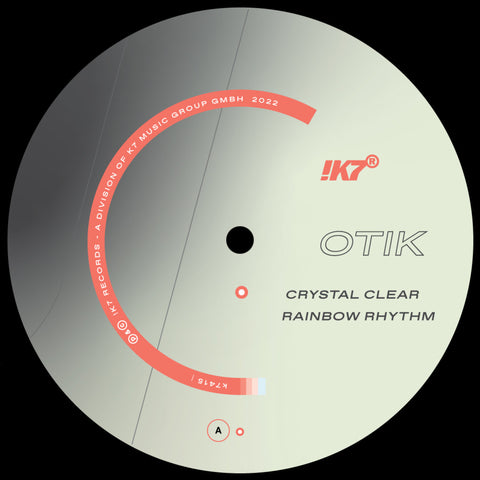 OTIK 'CRYSTAL CLEAR / RAINBOW RHYTHM' 12"