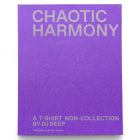 DJ DEEP 'CHAOTIC HARMONY - A T-SHIRT NON COLCOLLECTION' BOOK