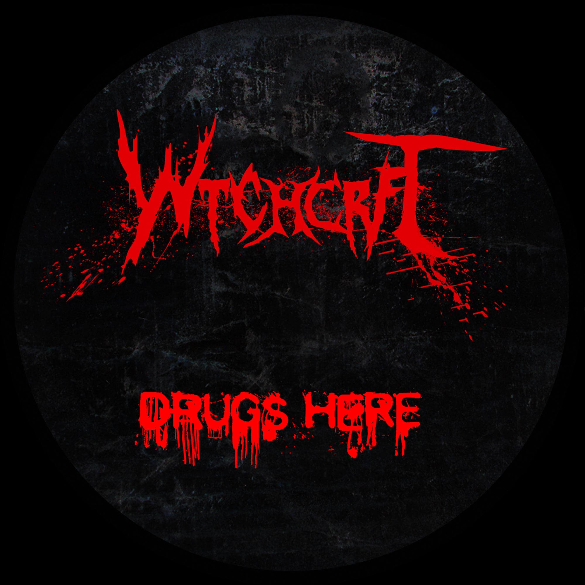 WTCHCRFT 'DRUGS HERE' 12"