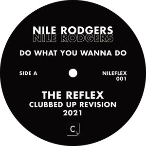 Nile Rodgers 'Do What You Wanna Do - The Reflex Mixes' 12"