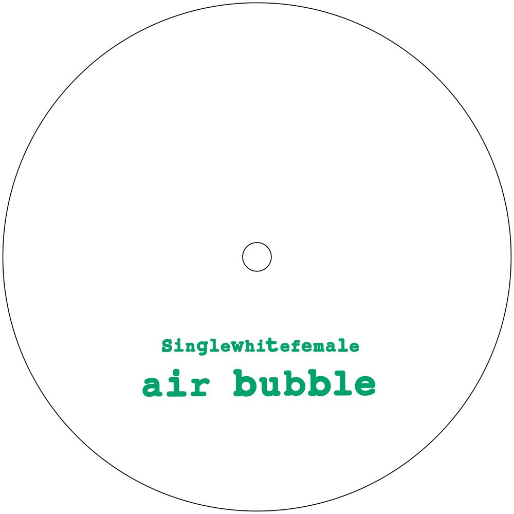 Singlewhitefemale 'Air Bubble / Air Bubble (Ikonika Edit) 10"
